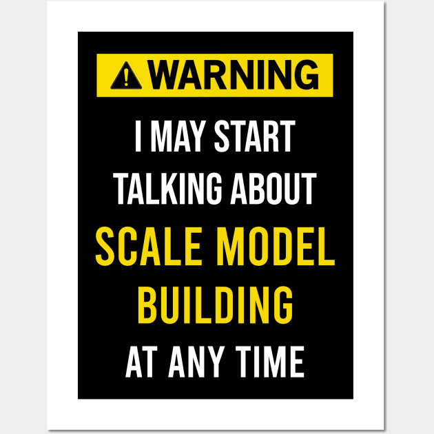 Warning Scale model building Wall Art by blakelan128